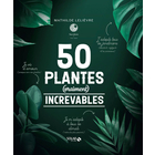 Livre 50 plantes (Vraiment) increvables pour débuter le jardinage